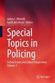 Cover of: Special Topics in Policing: Critical Issues and Global Perspectives, Volume 1