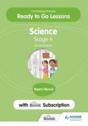 Cover of: Cambridge Primary Ready to Go Lessons for Science 4 with Boost Subscription Second Edition