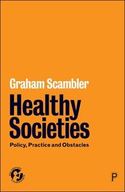 Cover of: Healthy Societies: Policy, Practice and Obstacles