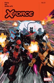 Cover of: X-Force by Benjamin Percy Vol. 8 by Benjamin Percy, Benjamin Percy