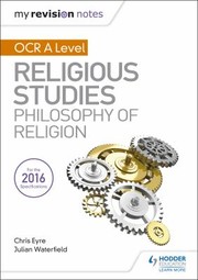 Cover of: My Revision Notes : OCR a Level Religious Studies by Julian Waterfield, Chris Eyre, Julian Waterfield, Chris Eyre