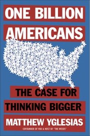 Cover of: One Billion Americans by Matthew Yglesias, Matthew Yglesias