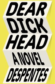 Cover of: Dear Dickhead: A Novel