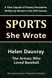 Cover of: Helen Dauvray: The Actress Who Loved Baseball