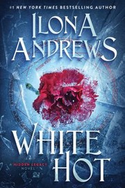 Cover of: White Hot: A Hidden Legacy Novel