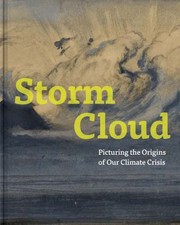 Cover of: Storm Cloud: Picturing the Origins of Our Climate Crisis