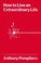 Cover of: How to Live an Extraordinary Life