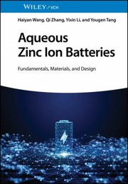 Cover of: Aqueous Zinc Ion Batteries: Fundamentals,Materials and Design