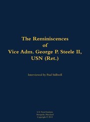 Cover of: Reminiscences of Vice Adm. George P. Steele II, USN (Ret. )