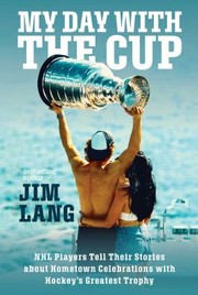 Cover of: My Day with the Cup by Jim Lang, Jim Lang