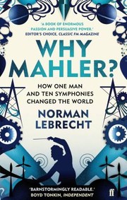 Cover of: Why Mahler? by Norman Lebrecht