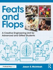 Cover of: Feats and Flops: A Creative Engineering Unit for Advanced and Gifted Students