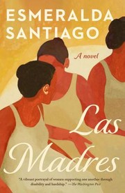 Cover of: Las Madres by Esmeralda Santiago