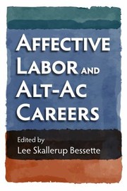 Cover of: Affective Labor and Alt-Ac Careers