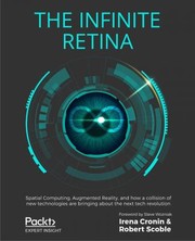 Cover of: the Infinite Retina: Spatial Computing, Augmented Reality, and How a Collision of New Technologies Are Bringing about the Next Tech Revolution