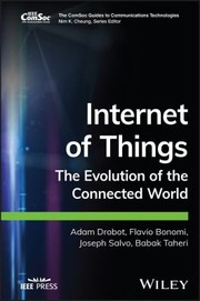 Cover of: Internet of Things: The Evolution of the Connected World