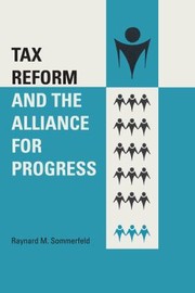 Cover of: Tax Reform and the Alliance for Progress