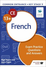 Cover of: Common Entrance 13+ French Exam Practice Questions and Answers