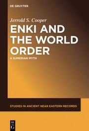 Cover of: Enki and the World Order by Jerrold S. Cooper, Jerrold S. Cooper