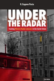 Cover of: Under the Radar: Tracking Western Radio Listeners in the Soviet Union