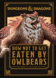 Cover of: Dungeons and Dragons How Not to Get Eaten by Owlbears