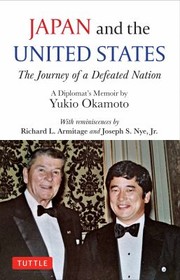 Cover of: Japan and the United States: A Diplomatic Memoir by Yukio Okamoto