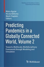 Cover of: Predicting Pandemics in a Globally Connected World, Volume 2 by Maira Aguiar, Nicola Bellomo, Mark Chaplain