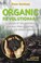 Cover of: Organic Revolutionary