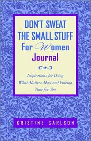 Cover of: Don't Sweat the Small Stuff for Women Journal by Richard Carlson, Kristine Carlson