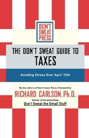 Cover of: The Don't Sweat guide to taxes: avoiding stress over April 15th