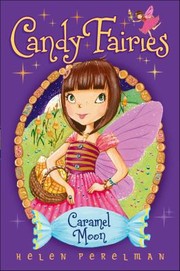 Cover of: Caramel Moon by Helen Perelman, Helen Perelman, Erica-Jane Waters