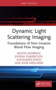 Cover of: Dynamic Light Scattering Imaging: Foundations of Non-Invasive Blood Flow Imaging