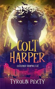 Cover of: Colt Harper: Esteemed Vampire Cat