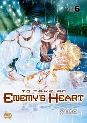 Cover of: To Take an Enemy's Heart Volume 6