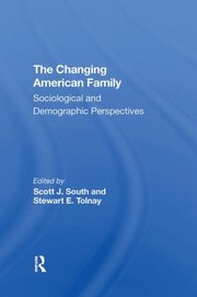 Cover of: Changing American Family by Scott J. South, Stewart Emory Tolnay, Scott J. South, Stewart Tolnay