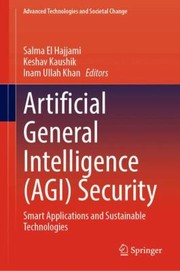 Cover of: Artificial General Intelligence  Security: Smart Applications and Sustainable Technologies