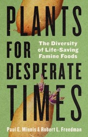 Cover of: Plants for Desperate Times by Paul E. Minnis, Robert Freedman