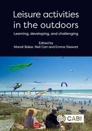 Cover of: Leisure Activities in the Outdoors: Learning, Developing and Challenging