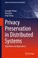 Cover of: Privacy Preservation in Distributed Systems