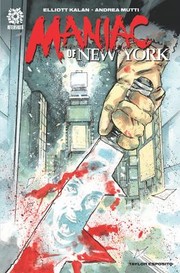 Cover of: Maniac of New York by Elliott Kalan, Andrea Mutti, Mike Marts