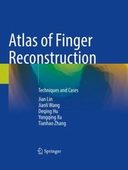 Cover of: Atlas of Finger Reconstruction: Techniques and Cases