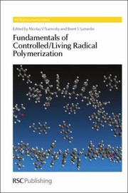 Cover of: Fundamentals of Controlled/Living Radical Polymerization