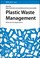 Cover of: Plastic Waste Management