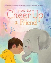 Cover of: How to Cheer up a Friend