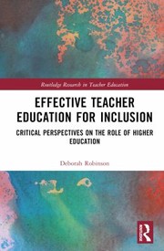 Cover of: Effective Teacher Education for Inclusion: Critical Perspectives on the Role of Higher Education