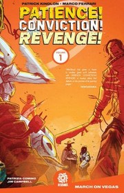 Cover of: Patience! Conviction! Revenge! Vol 1