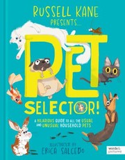 Cover of: Pet Selector!: A Hilarious Guide to Choosing Your Next Cat, Dog, Hamster, Rabbit and More