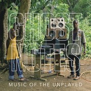 Cover of: Ghostnotes: music of the unplayed