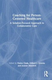 Cover of: Coaching for Person-Centered Healthcare: A Solution-Focused Approach to Collaborative Care