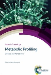 Cover of: Metabolic Profiling: Disease and Xenobiotics